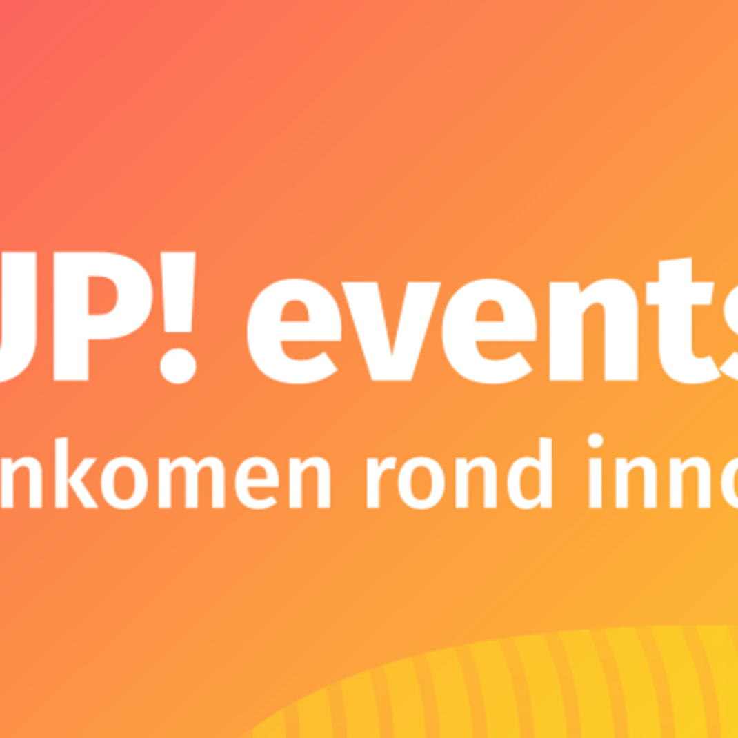 UP! events - samenkomen voor innovatie